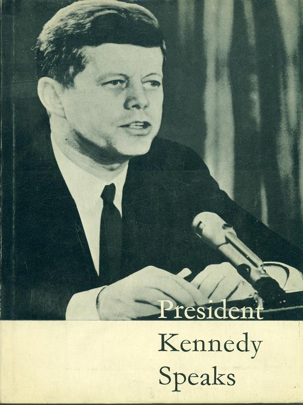 President Kennedy Speaks