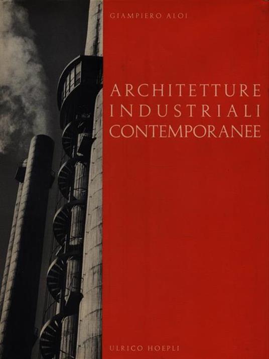 Architetture industriali contemporanee - Giampiero Aloi - copertina