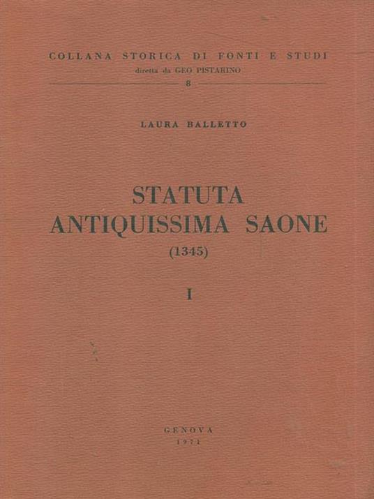 Statuta antiquissima saone (1345). I - Laura Balletto - copertina