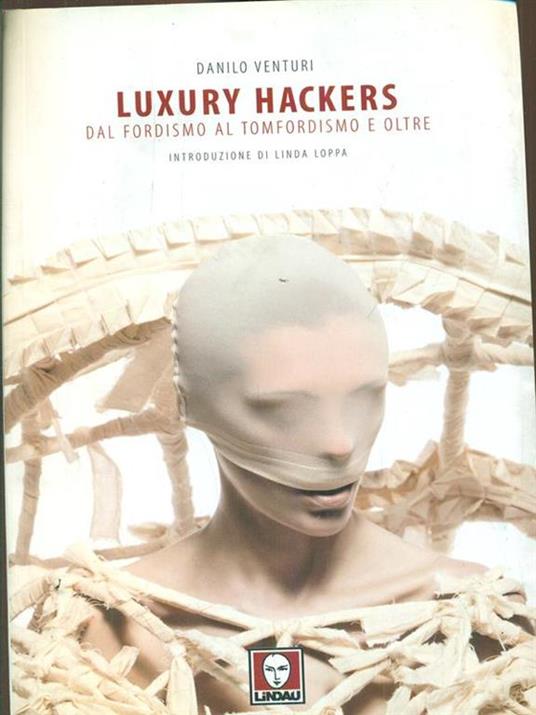 Luxury Hackers dal fordismo al tomfordismoe oltre - copertina