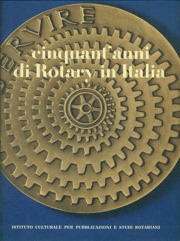 Cinquant'anni di Rotary in Italia