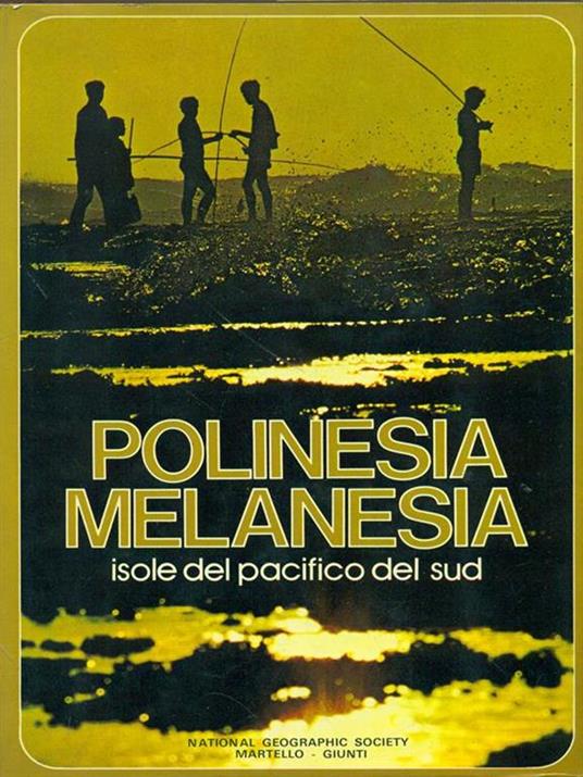 Polinesia. Melanesia - Maurice Shadbolt,Olaf Ruhen - copertina
