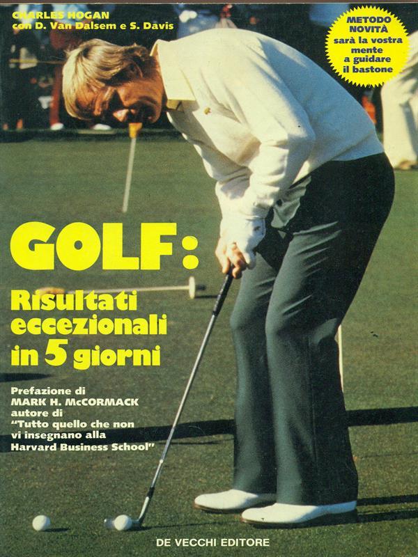 Golf: risultati eccezionali in 5 giorni