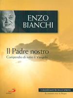 Il Padre Nostro. Spiegato da Enzo Bianchi