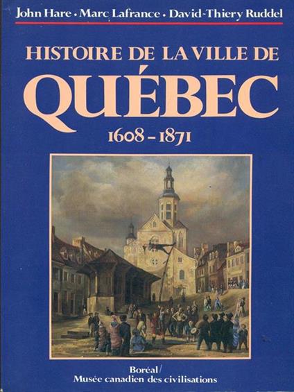Histoire de la ville de Quebec 1608-1871 - copertina