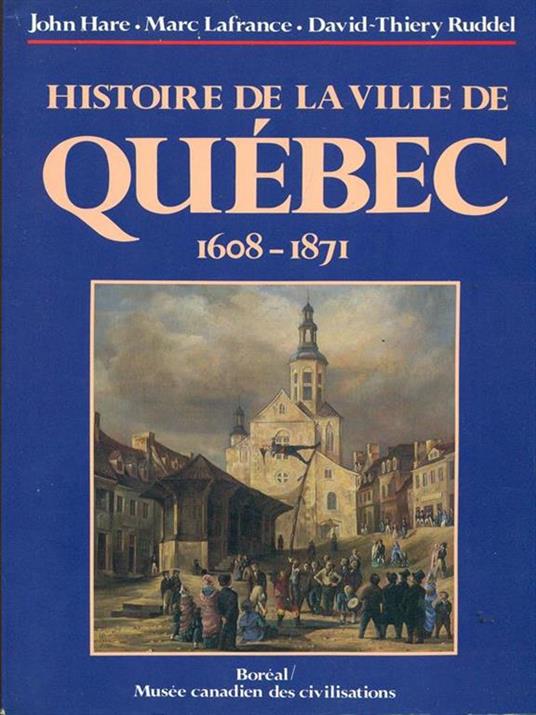 Histoire de la ville de Quebec 1608-1871 - copertina