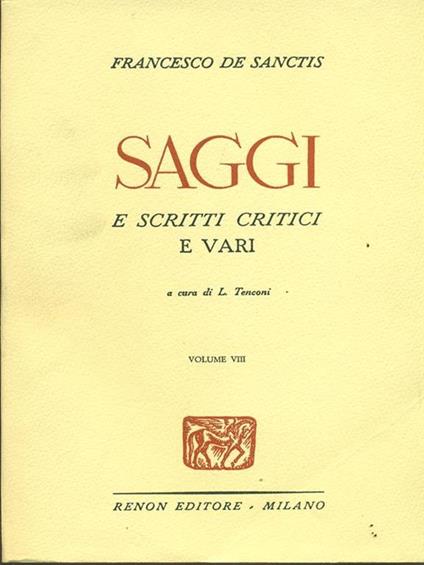 Saggi e scritti critici. Vol. V-VI-VII-VIII - Francesco De Sanctis - copertina