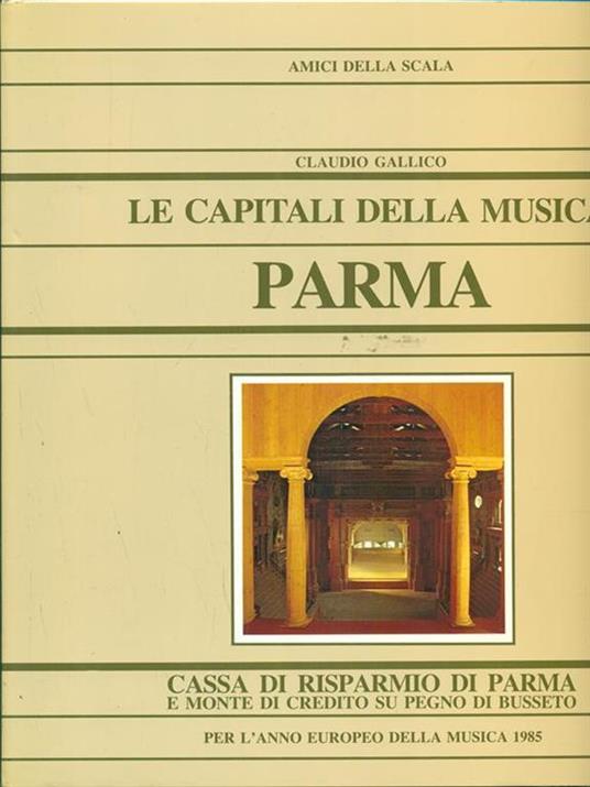 Le capitali della musica. Parma - Claudio Gallico - copertina