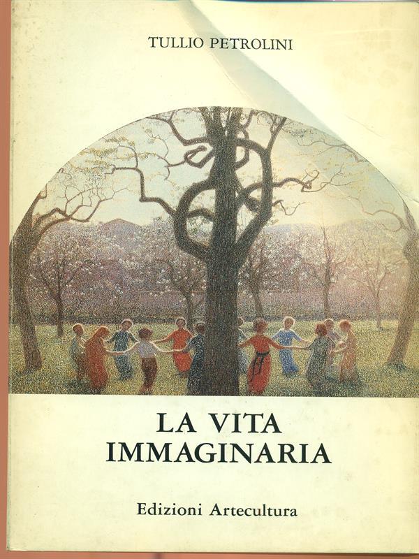 La vita immaginaria. Prima edizione. Copia autografata