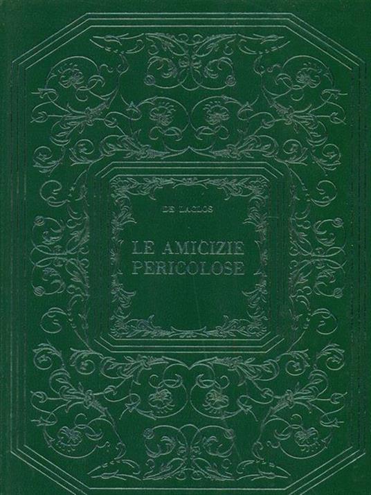 Le amicizie pericolose - Pierre Choderlos de Laclos - copertina