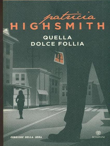 Quella dolce follia - Patricia Highsmith - copertina
