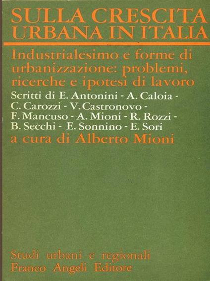 Sulla crescita urbana in Italia - Alberto Mioni - copertina