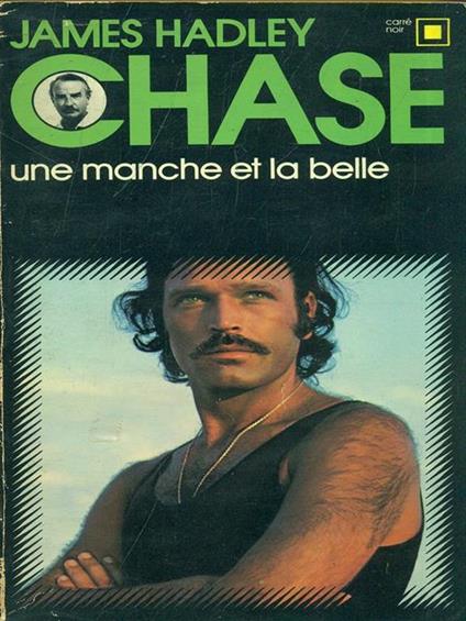 Une manche et la belle - James H. Chase - copertina