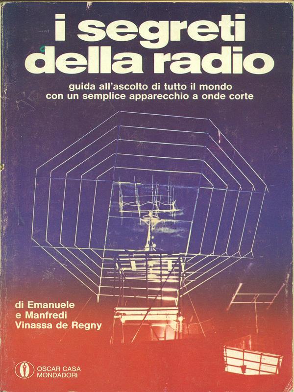 I segreti della radio di: Emanuele e Manfredi Vinassa de Regny