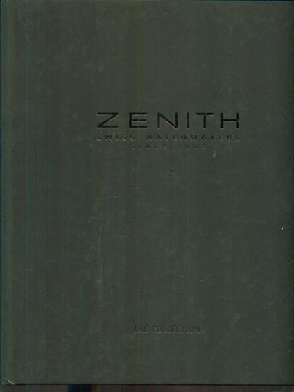 Zenith swiss watchmakers since 1865. The collection lingua cinese - copertina
