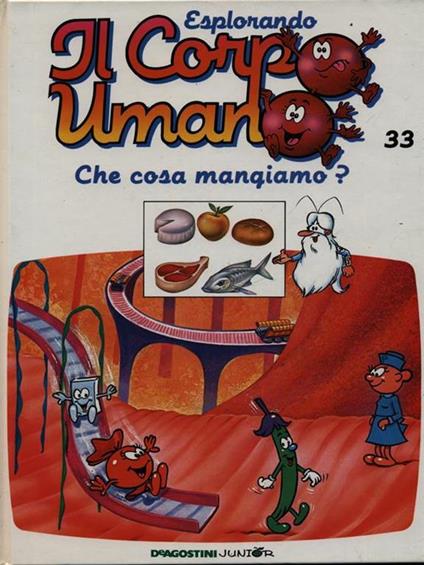 Esplorando il corpo umano 33 Che cosa mangiamo? - copertina