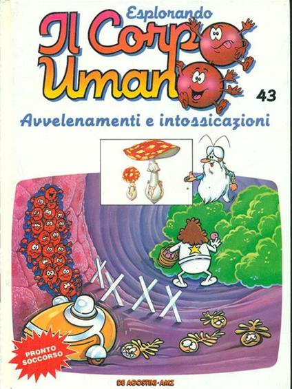 Esplorando il corpo umano 43 Avvelenamenti e intossicazioni - copertina