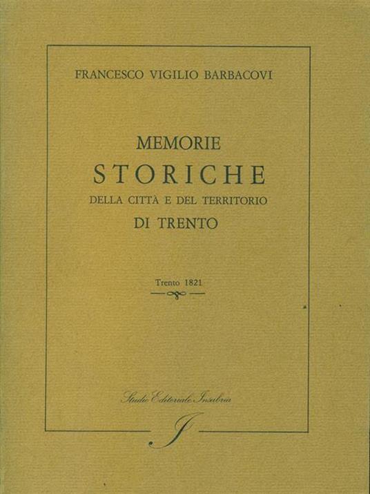 Memorie storiche della citta e del territorio di trento - Francesco V. Barbacovi - copertina