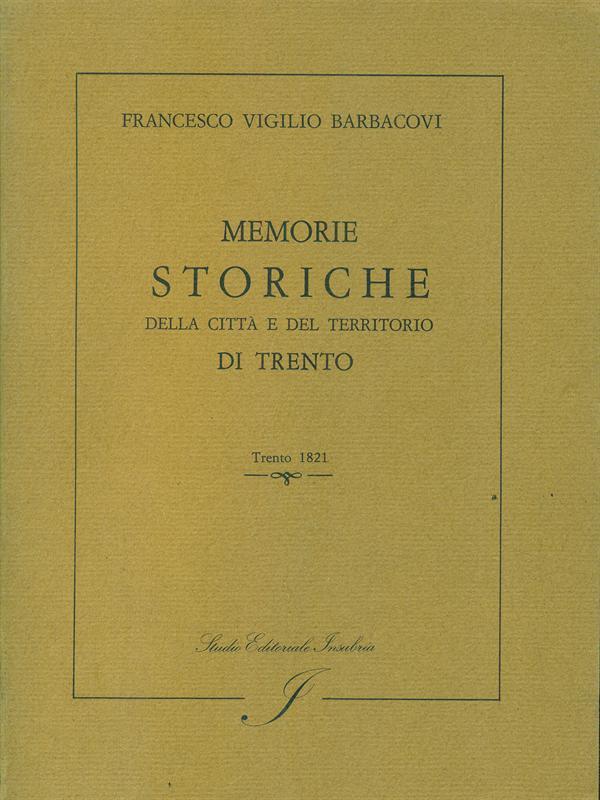 Memorie storiche della citta e del territorio di trento