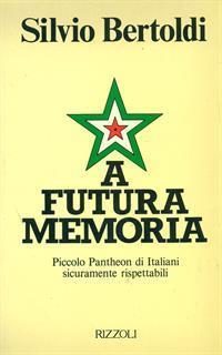 A futura memoria - Silvio Bertoldi - 2