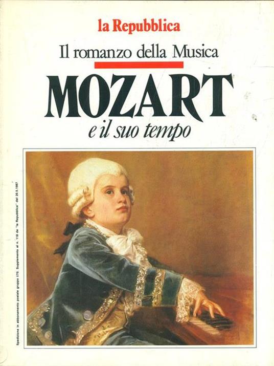 Il romanzo della Musica. Mozart e il suo tempo - Giorgio Dell'Arti - copertina