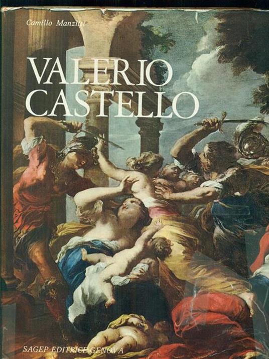 Valerio Castello. Prima edizione. Copia autografata - Camillo Manzitti - copertina