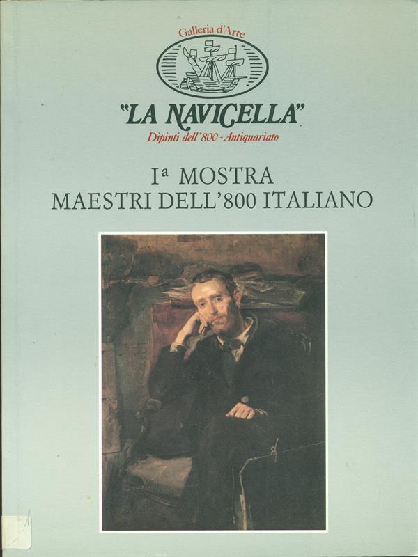 I mostra Maestri dell'800 Italiano di: Gianna e Daniele Tiscione