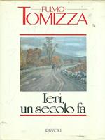 Ieri, un secolo fa