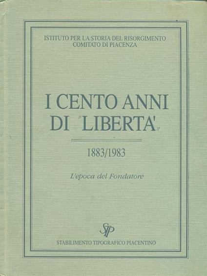 I cento anni di libertà. 1883/1983 - copertina