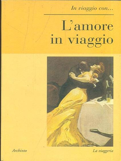 In viaggio con... L' amore inviaggio - copertina
