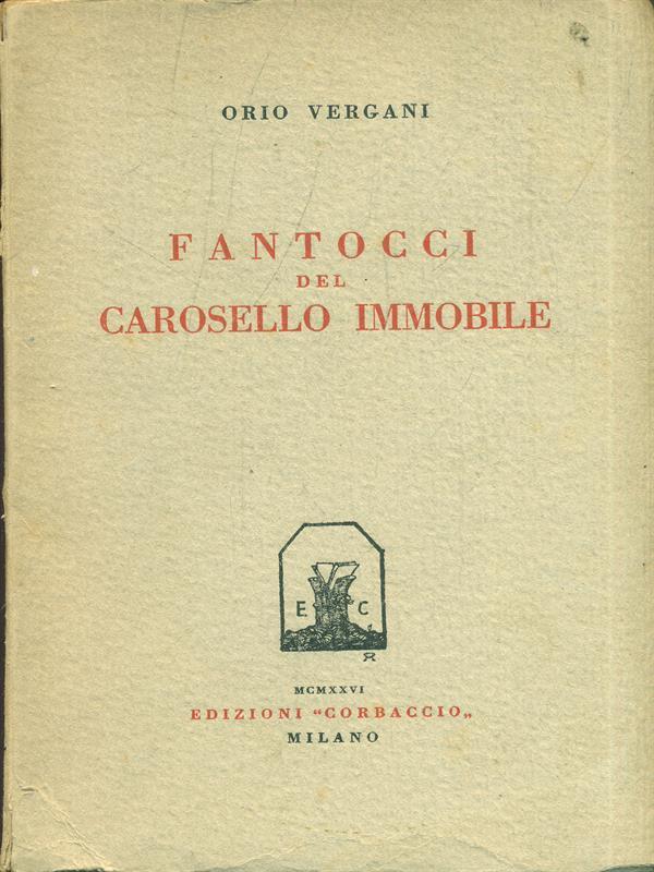 Fantocci del carosello immobile. Prima edizione. Copia autografata