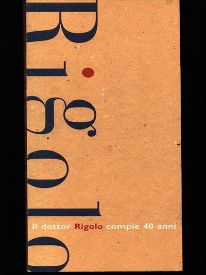Il dottor Rigolo compie 40 anni - copertina