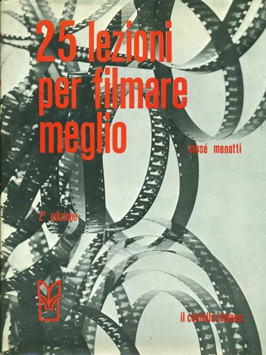 Lezioni per filmare meglio - Mosé Menotti - copertina