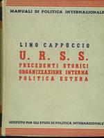 U. R. S. S. Precedenti storici organizzazione interna politica estera
