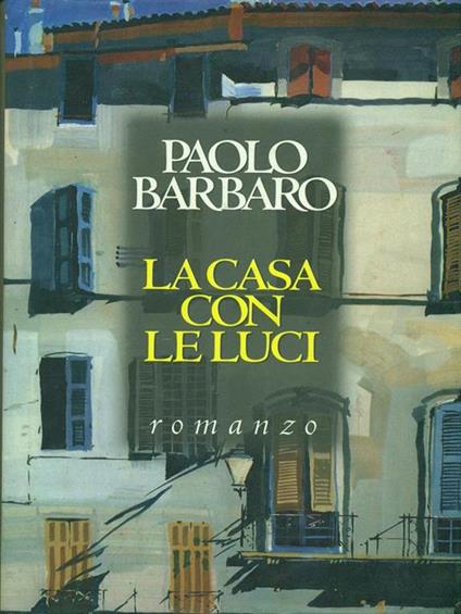 La casa con le luci - Paolo Barbaro - copertina