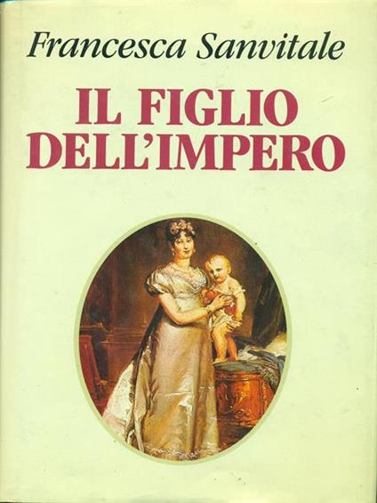 Il figlio dell'impero - Francesca Sanvitale - copertina