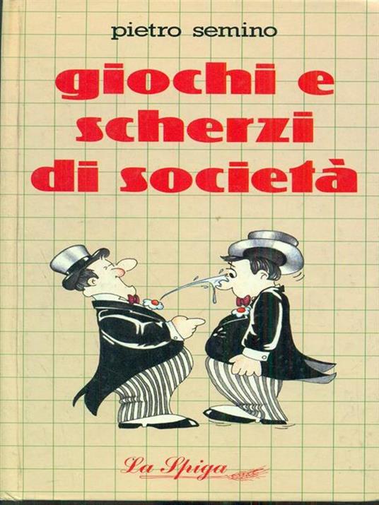 Giochi e scherzi di società - Pietro Semino - copertina