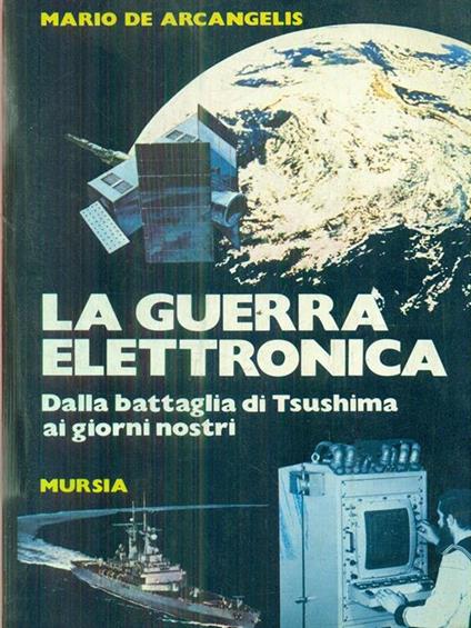 La guerra elettronica - Mario De Arcengelis - copertina