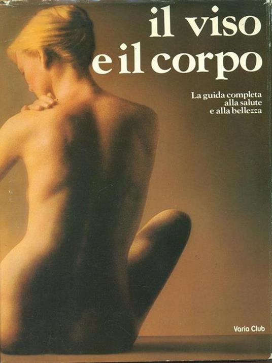 Il viso e il corpo - Miriam Stoppard - copertina