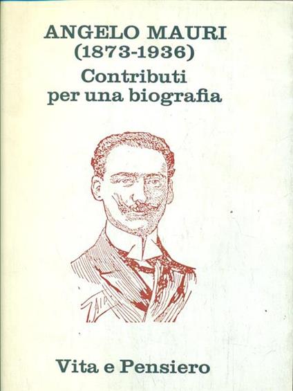 Angelo Mauri 1873-1936 Contributi per una biografia - copertina