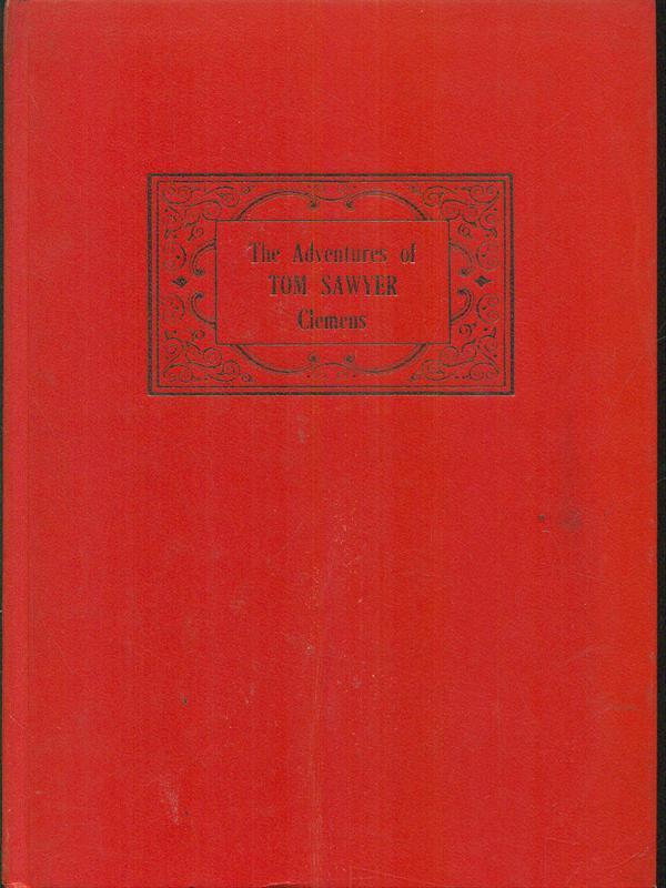 The Adventures of Tom Sawyer and other tales