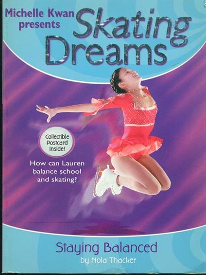 Skating dreams. staying Balanced - Michelle Kwan - copertina