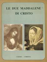 Le due Maddalene di Cristo