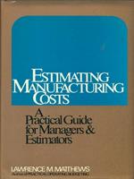 Estimating Manufacturing Costs
