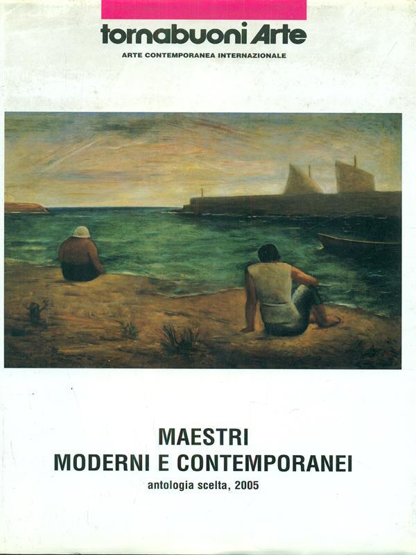 Maestri moderni e contemporanei - antologia scelta 2005