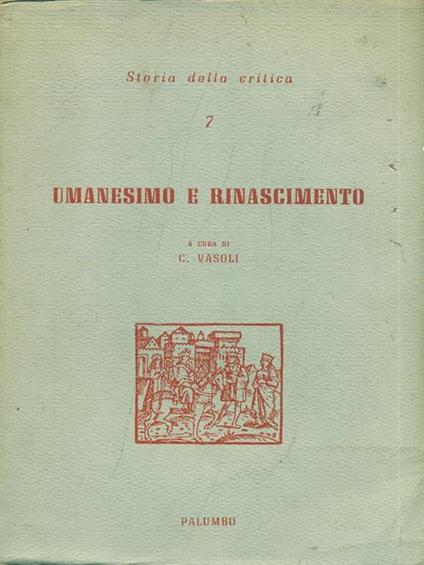 Umanesimo e rinascimenro di: C. Vasoli - copertina