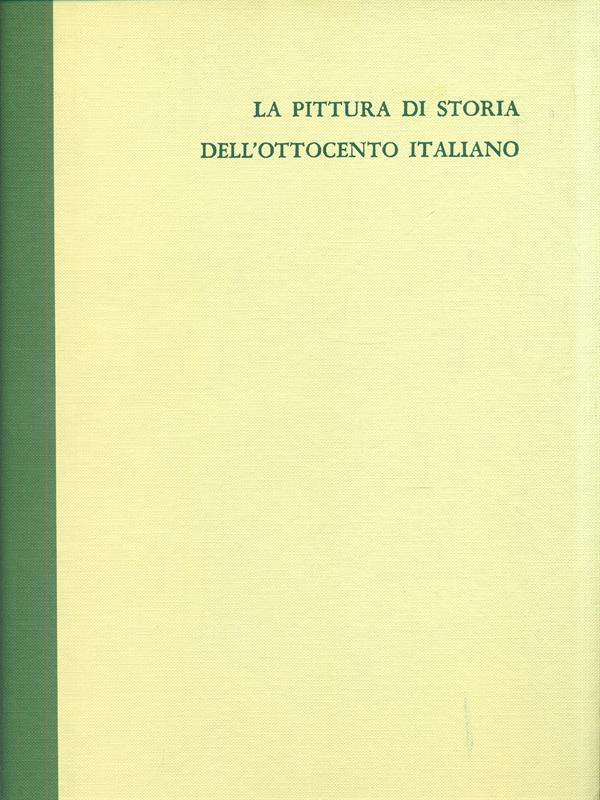 La pittura di storia dell'Ottocento italiano