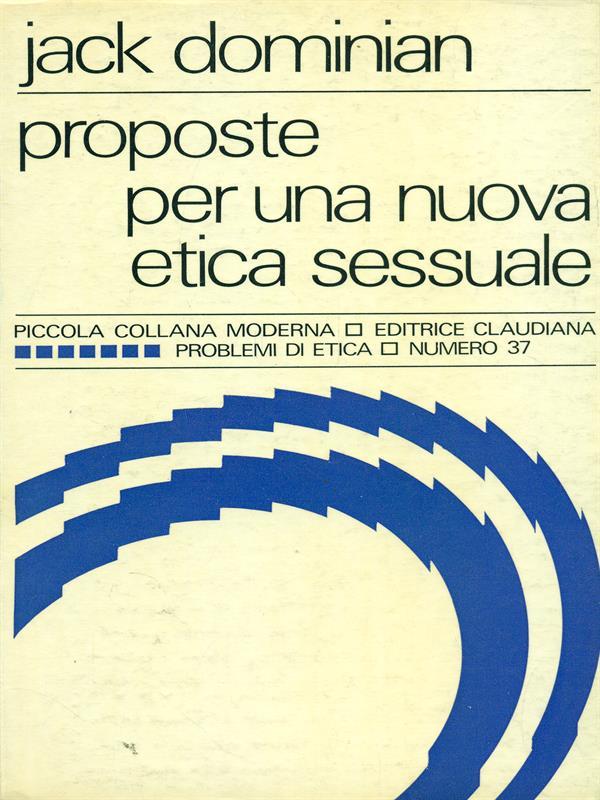 Proposte per una nuova etica sessuale