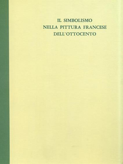 Il simbolismo nella pittura francese dell'Ottocento - Renato Barilli - copertina