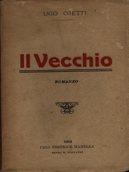 Il Vecchio - Ugo Ojetti - copertina